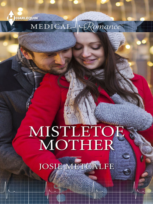 Title details for MISTLETOE MOTHER by Josie Metcalfe - Available
